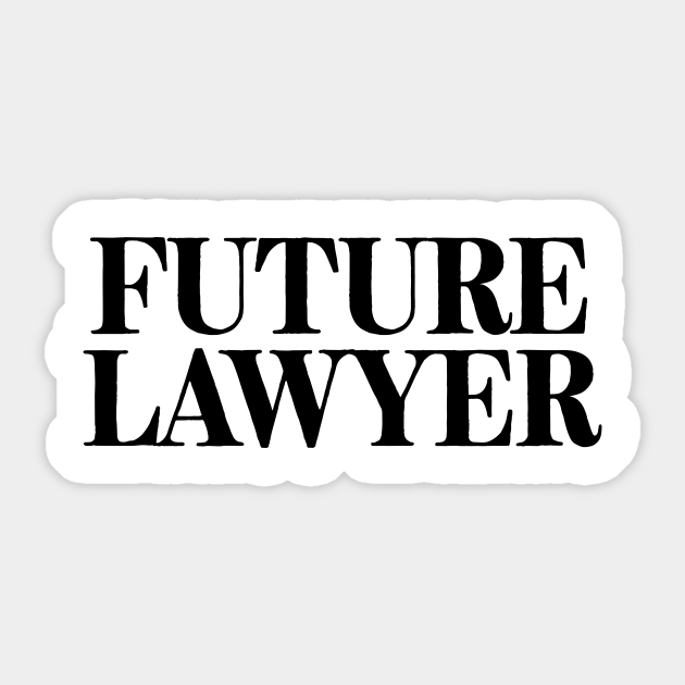 Future Lawyer School College Student Sticker TeePublic